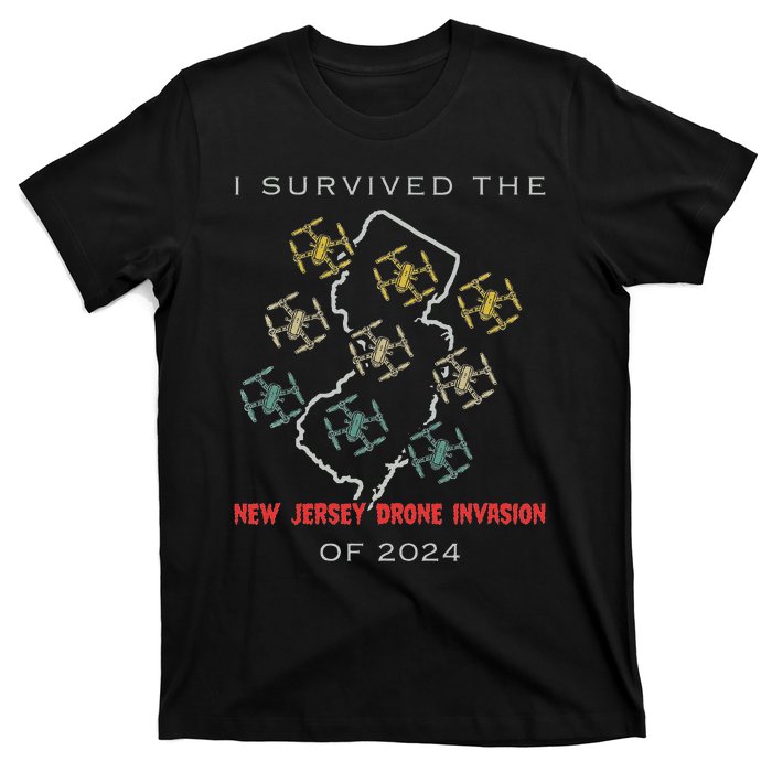 I Survived The New Jersey Drone Invasion Of 2024 T-Shirt