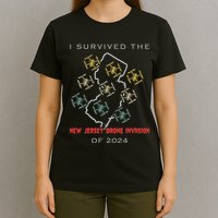 I Survived The New Jersey Drone Invasion Of 2024 T-Shirt