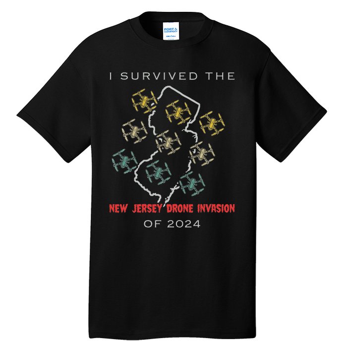 I Survived The New Jersey Drone Invasion Of 2024 Tall T-Shirt