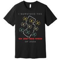 I Survived The New Jersey Drone Invasion Of 2024 Premium T-Shirt