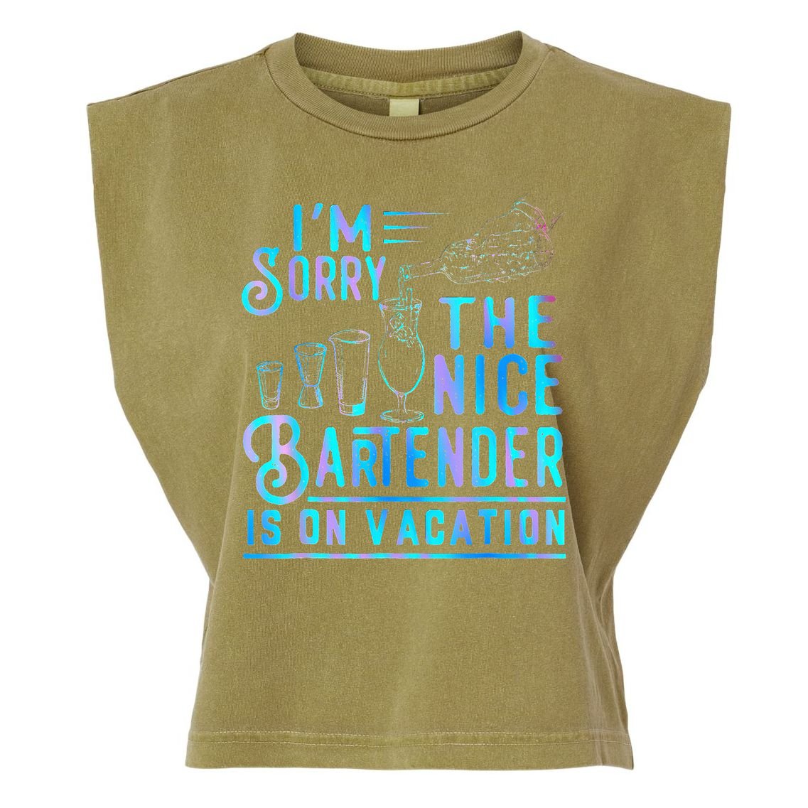IM Sorry The Nice Bartender Is On Vacation Garment-Dyed Women's Muscle Tee