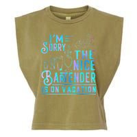 IM Sorry The Nice Bartender Is On Vacation Garment-Dyed Women's Muscle Tee
