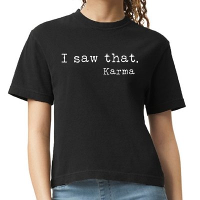 I Saw That Karma Comfort Colors Boxy T-Shirt