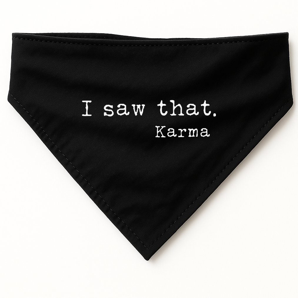 I Saw That Karma USA-Made Doggie Bandana