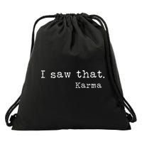I Saw That Karma Drawstring Bag