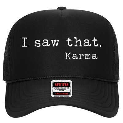 I Saw That Karma Trucker Hat