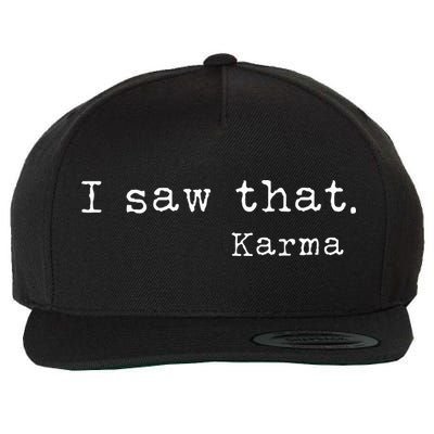 I Saw That Karma Wool Snapback Cap