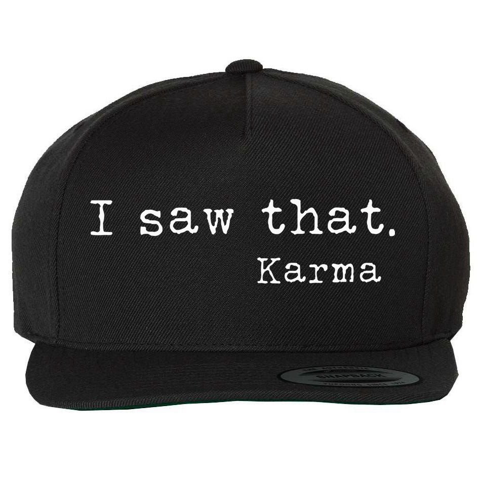I Saw That Karma Wool Snapback Cap