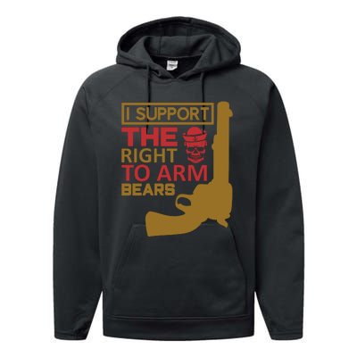 I Support The Right To Arm Bears Performance Fleece Hoodie