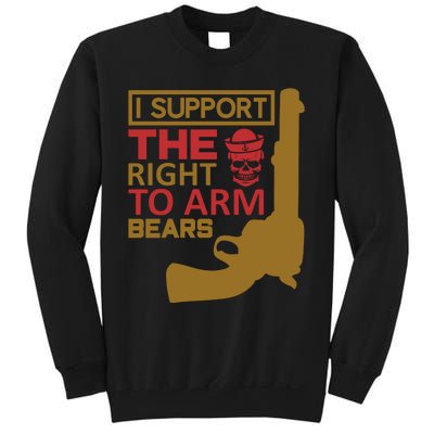 I Support The Right To Arm Bears Sweatshirt