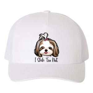 I Shih Tzu Not Funny Shih Tzu Mom Dog Lovers Mothers Day Yupoong Adult 5-Panel Trucker Hat