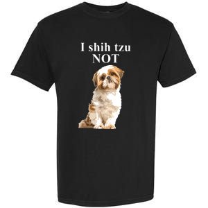 I Shih Tzu NOT Funny Shih Tzu Garment-Dyed Heavyweight T-Shirt