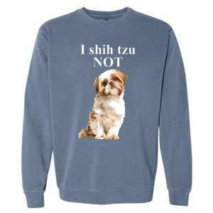 I Shih Tzu NOT Funny Shih Tzu Garment-Dyed Sweatshirt