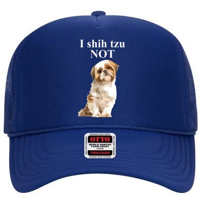 I Shih Tzu NOT Funny Shih Tzu High Crown Mesh Back Trucker Hat