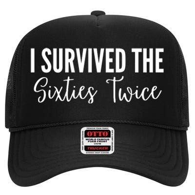 I Survived The Sixties Twice High Crown Mesh Back Trucker Hat