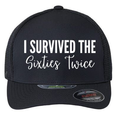 I Survived The Sixties Twice Flexfit Unipanel Trucker Cap