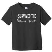 I Survived The Sixties Twice Toddler T-Shirt