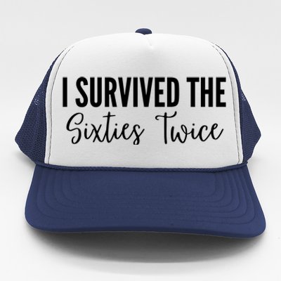 I Survived The Sixties Twice Trucker Hat