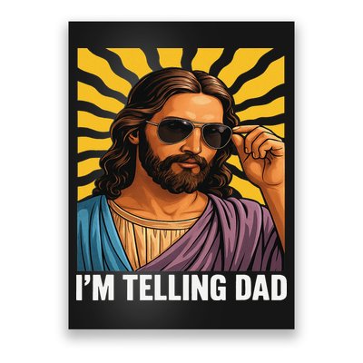 I Saw That Im Telling Dad Funny Religious Christian Jesus Poster