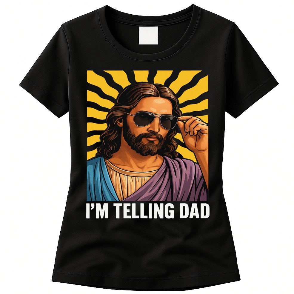 I Saw That Im Telling Dad Funny Religious Christian Jesus Womens T-Shirt