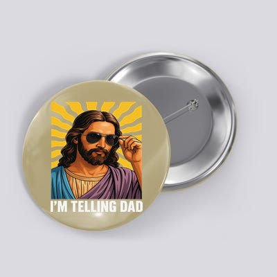 I Saw That Im Telling Dad Funny Religious Christian Jesus Button