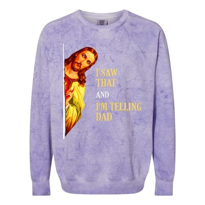 I Saw That IM Telling Dad Funny Religious Christian Jesus Colorblast Crewneck Sweatshirt