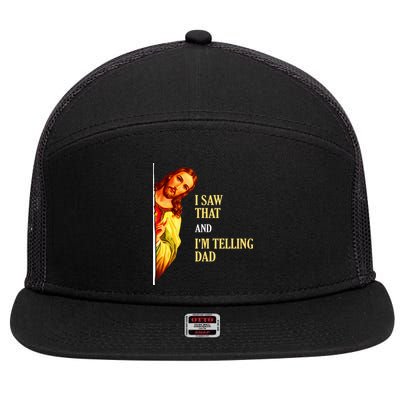 I Saw That IM Telling Dad Funny Religious Christian Jesus 7 Panel Mesh Trucker Snapback Hat