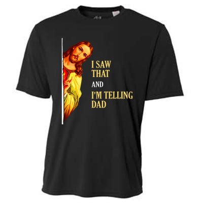 I Saw That IM Telling Dad Funny Religious Christian Jesus Cooling Performance Crew T-Shirt