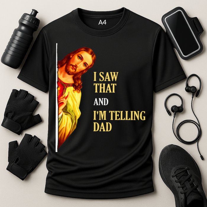 I Saw That IM Telling Dad Funny Religious Christian Jesus Cooling Performance Crew T-Shirt