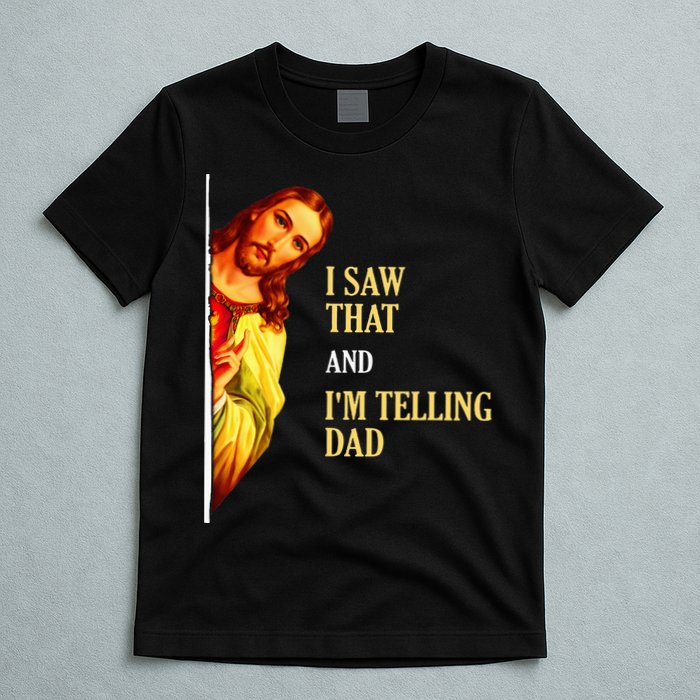 I Saw That IM Telling Dad Funny Religious Christian Jesus T-Shirt