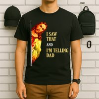 I Saw That IM Telling Dad Funny Religious Christian Jesus T-Shirt