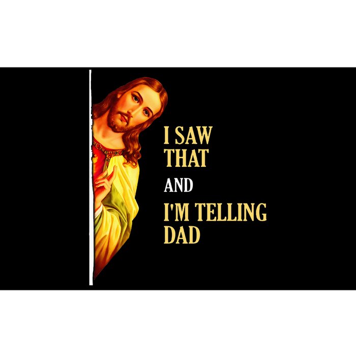 I Saw That IM Telling Dad Funny Religious Christian Jesus Bumper Sticker