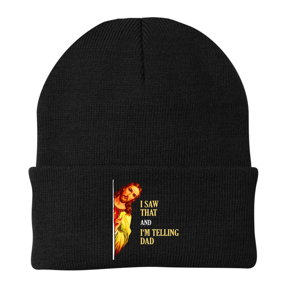 I Saw That IM Telling Dad Funny Religious Christian Jesus Beanie