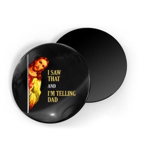 I Saw That IM Telling Dad Funny Religious Christian Jesus Magnet