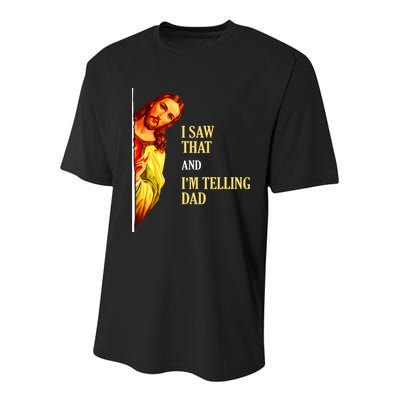 I Saw That IM Telling Dad Funny Religious Christian Jesus Youth Performance Sprint T-Shirt
