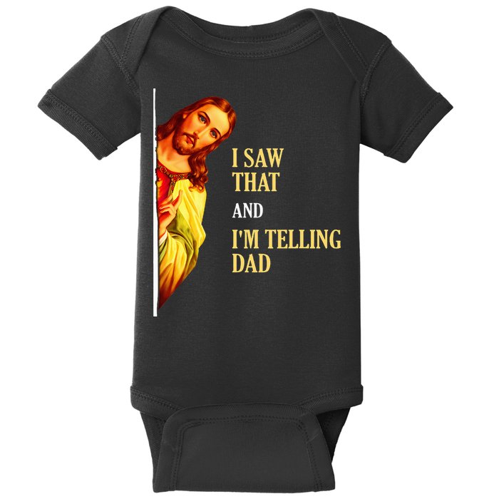 I Saw That IM Telling Dad Funny Religious Christian Jesus Baby Bodysuit