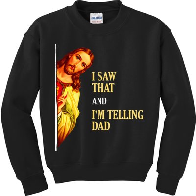 I Saw That IM Telling Dad Funny Religious Christian Jesus Kids Sweatshirt