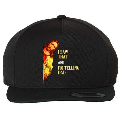 I Saw That IM Telling Dad Funny Religious Christian Jesus Wool Snapback Cap