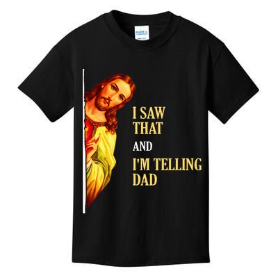 I Saw That IM Telling Dad Funny Religious Christian Jesus Kids T-Shirt