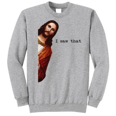 I Saw That Funny Jesus Christian Tall Sweatshirt