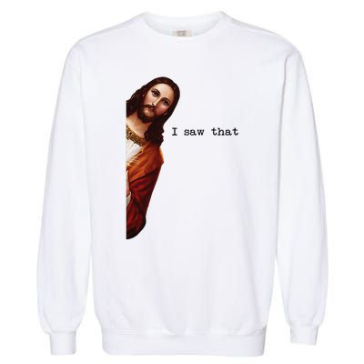 I Saw That Funny Jesus Christian Garment-Dyed Sweatshirt