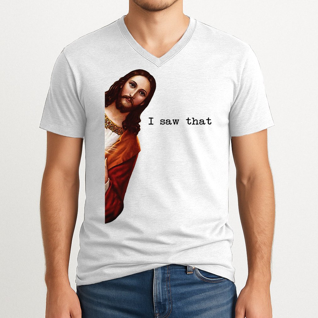 I Saw That Funny Jesus Christian V-Neck T-Shirt