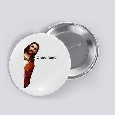 I Saw That Funny Jesus Christian Button
