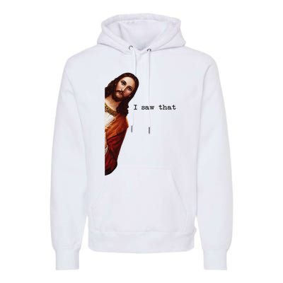 I Saw That Funny Jesus Christian Premium Hoodie