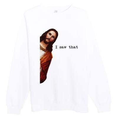 I Saw That Funny Jesus Christian Premium Crewneck Sweatshirt