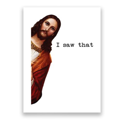 I Saw That Funny Jesus Christian Poster