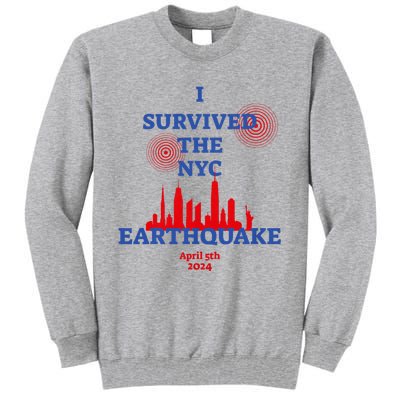 I Survived The Nyc Earthquake 2024 Tall Sweatshirt