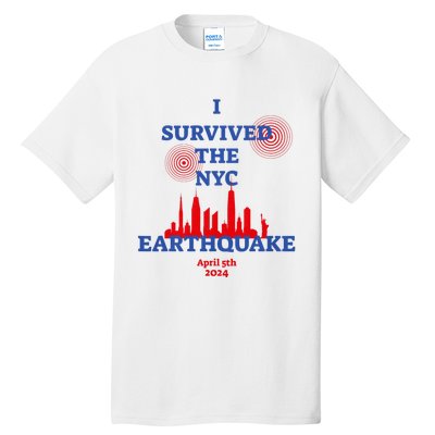 I Survived The Nyc Earthquake 2024 Tall T-Shirt