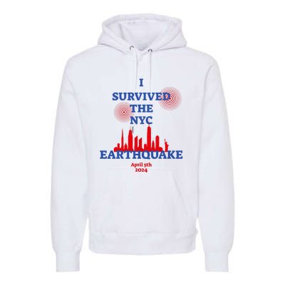 I Survived The Nyc Earthquake 2024 Premium Hoodie