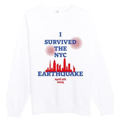 I Survived The Nyc Earthquake 2024 Premium Crewneck Sweatshirt